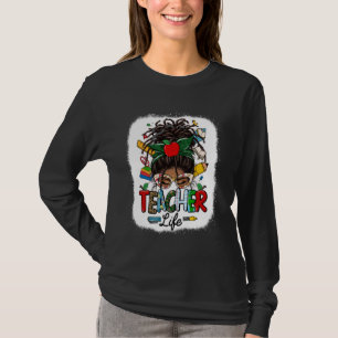 Black Women Messy Bun Loc Hair Teacher Life bak T Shirt