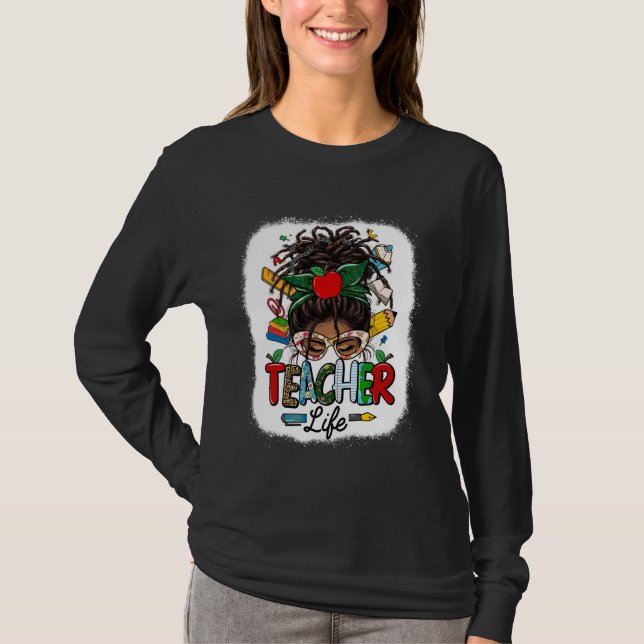 Black Women Messy Bun Loc Hair Teacher Life bak T T Shirt (Framsida)