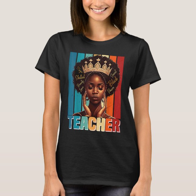 Black Women Teacher Afro Melanin Black History Mon T Shirt (Framsida)