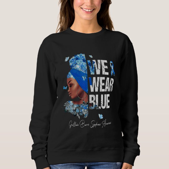 Black Women We Bära Blue Guillain Barre Syndrome A T Shirt (Framsida)