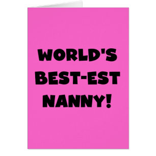 Black World's Best Nanny T-shirts and Gifts Hälsningskort