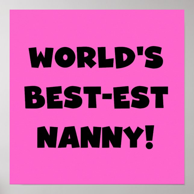 Black World's Best Nanny T-shirts and Gifts Poster (Framsidan)