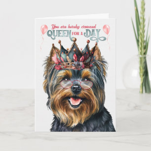 Black Yorkie Terrier Queen for Day Funny Birthday Kort