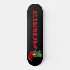#BlackAutisticJoy Skateboard