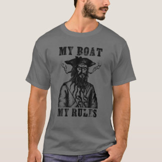 Blackbeard Pirate My Boat My Rules Funny Boating T Shirt