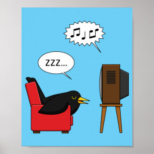 Blackbird Sleeping in Front of the TV Tecknad Poster