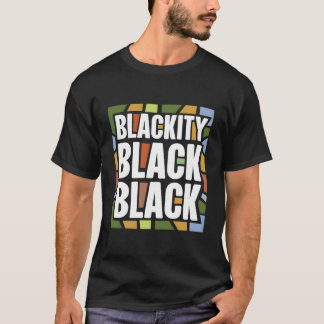 Blackity Black African Amerikansk historia Prid T Shirt