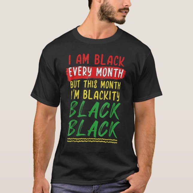 Blackity Black Every Month Black History BHM Afric T Shirt (Framsida)