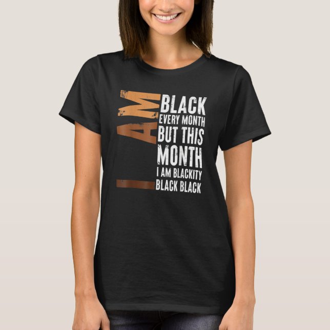 Blackity Black Every Month Black History BHM Afric T Shirt (Framsida)