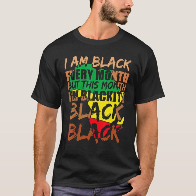 Blackity Black Every Month Black History BHM Afric T Shirt (Framsida)