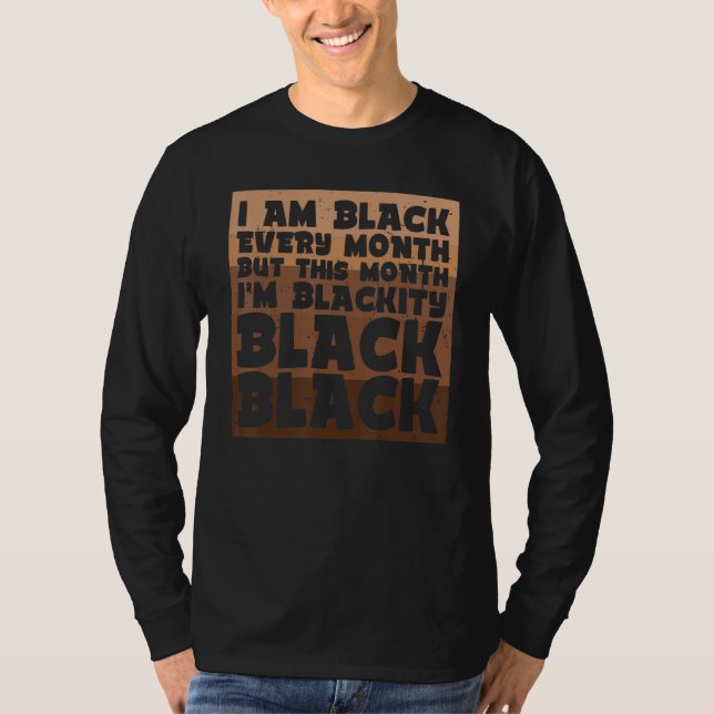 Blackity Black Every Month Black History BHM Afric T Shirt (Framsida)