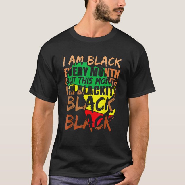 Blackity Black Every Month Black History BHM Afric T Shirt (Framsida)