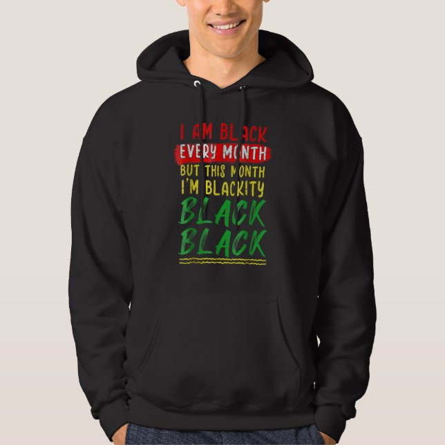 Blackity Black Every Month Black History BHM BLM A Hoodie (Framsida)