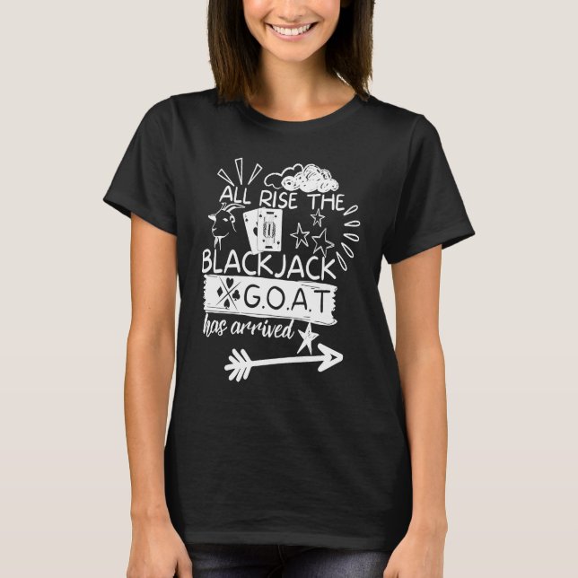 Blackjack G O A T All Rise Champ Gambling Casino B T Shirt (Framsida)