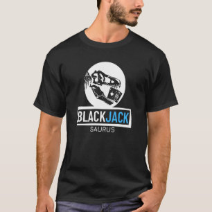Blackjack Saurus Gambling Casino Blackjack 1 T Shirt