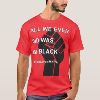BlackLivesMatter allt vi någonsin har gjort var sv T Shirt