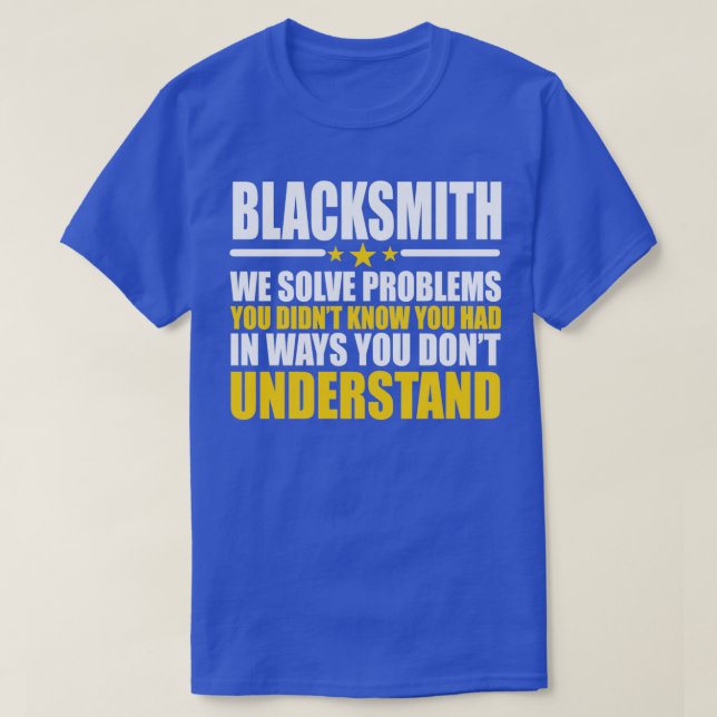 Blacksmith Coola Gift Problem Solver T Shirt (Design framsida)