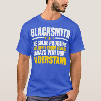 Blacksmith Coola Gift Problem Solver T Shirt