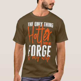 Blacksmith Farrier Forge Anvil Funny Forger Wife T T Shirt