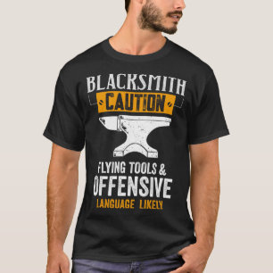 Blacksmith Försiktighet vid flygning Verktyg och o T Shirt