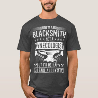 Blacksmith Inte en gynekolog Funny Blacksmithing T Shirt
