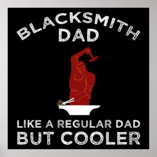 Blacksmith Pappa - som ett vanligt Pappa men koler Poster