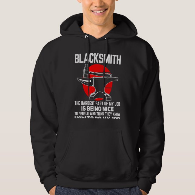 Blacksmith The Hardest Part of My Job Blacksmithin Hoodie (Framsida)