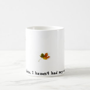 Blad har jag bara, mig inte haft mitt kaffe ännu! kaffemugg