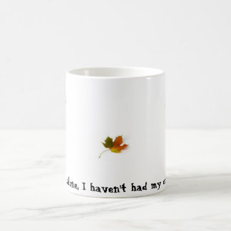 Blad har jag bara, mig inte haft mitt kaffe ännu! kaffemugg