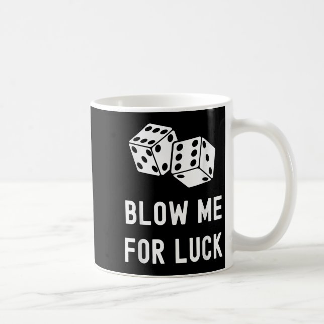 Blåda mig för Tur Funny Casino Gambling Lucky Dice Kaffemugg (Höger)