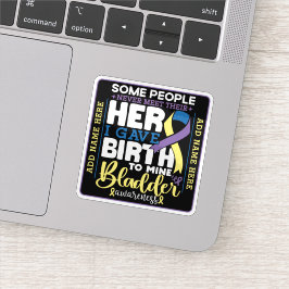 Bladder warrior Some People Never Meet Their Hero Klistermärken