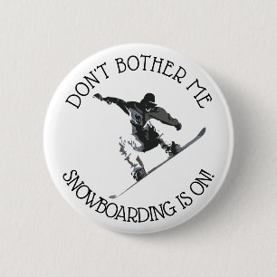 Bläddra mig inte, Snowboarding är på Humor Button Knapp