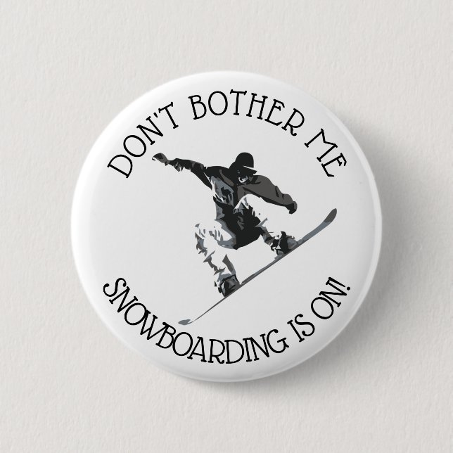 Bläddra mig inte, Snowboarding är på Humor Button Knapp (Framsida)