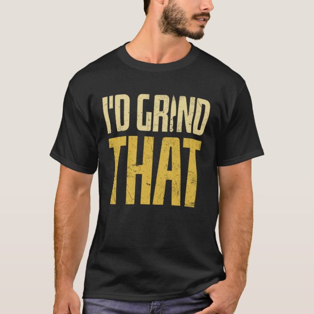 Bladesmith Id grind that Knife  2 T Shirt (Framsida)