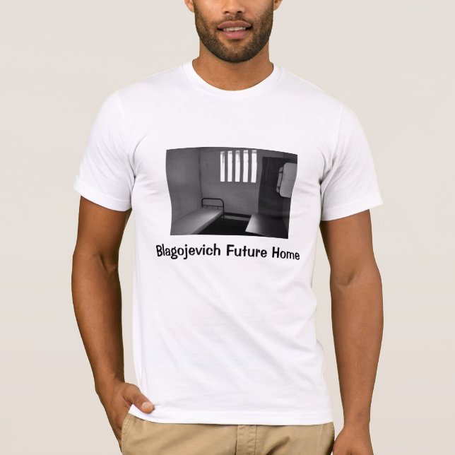Blagojevich framtidshem t-shirt (Framsida)