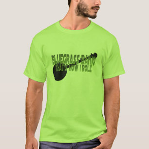 BlågräsBanjo. Det är hur jag rullar T-shirt