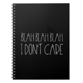 Blah bla, jag bryr mig inte om sarkastiskt vitt te anteckningsbok