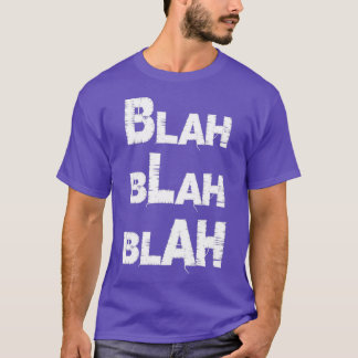 Blah Blah Attitude citat T Shirt