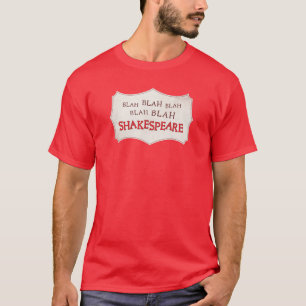 Blah Blah Blah Shakespeare - något rotten T Shirt
