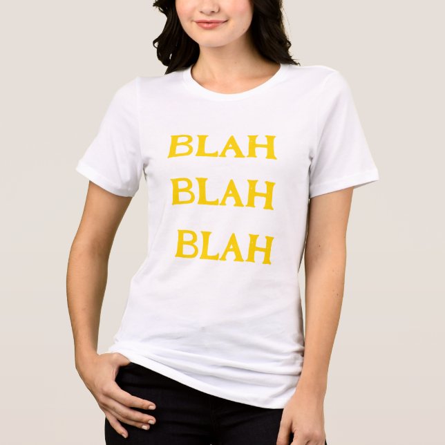 Blah Blah Blah T Shirt (Framsida)