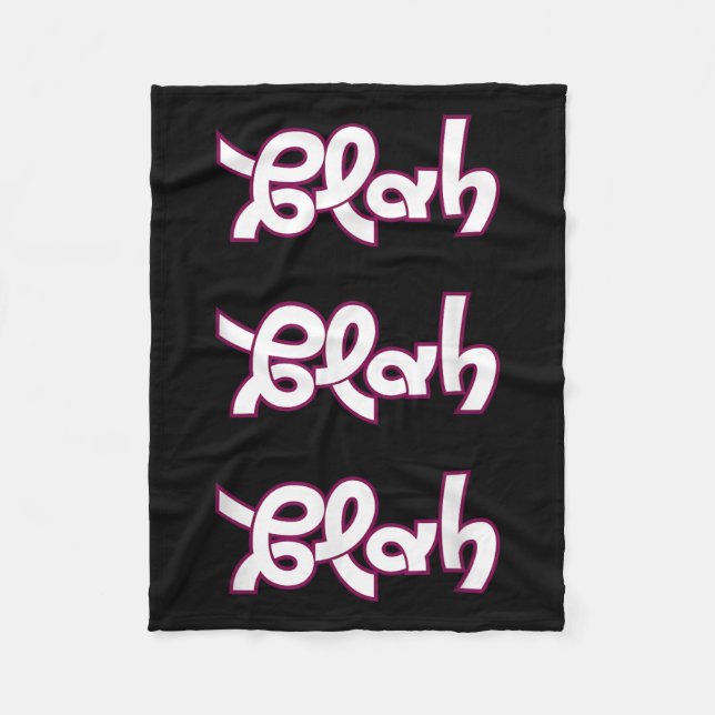 Blah Blah Funny Sarkastic Quote Graphic Fleecefilt (Framsidan)