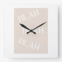 Blah Blah sarcastic humor beige Squwall klocka