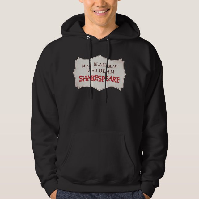 Blah Blah Shakespeare Hoodie (Framsida)