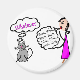 "Blah Blah—Spelar ingen roll!"—Cat Lovers Gifts! Magnet