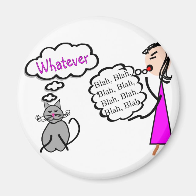 "Blah Blah—Spelar ingen roll!"—Cat Lovers Gifts! Magnet (Framsidan)