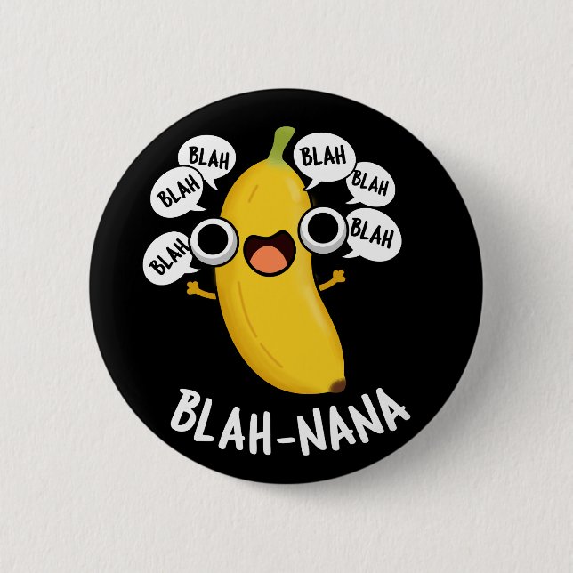 Blah-nana Funny Banana Pun Mörk BG Knapp (Framsida)