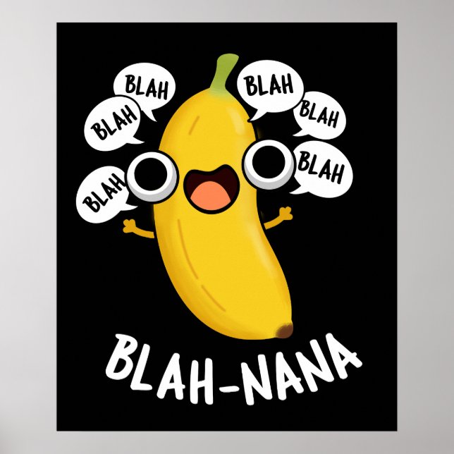 Blah-nana Funny Banana Pun Mörk BG Poster (Framsidan)