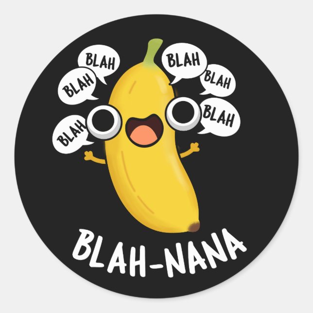 Blah-nana Funny Banana Pun Mörk BG Runt Klistermärke (Framsida)