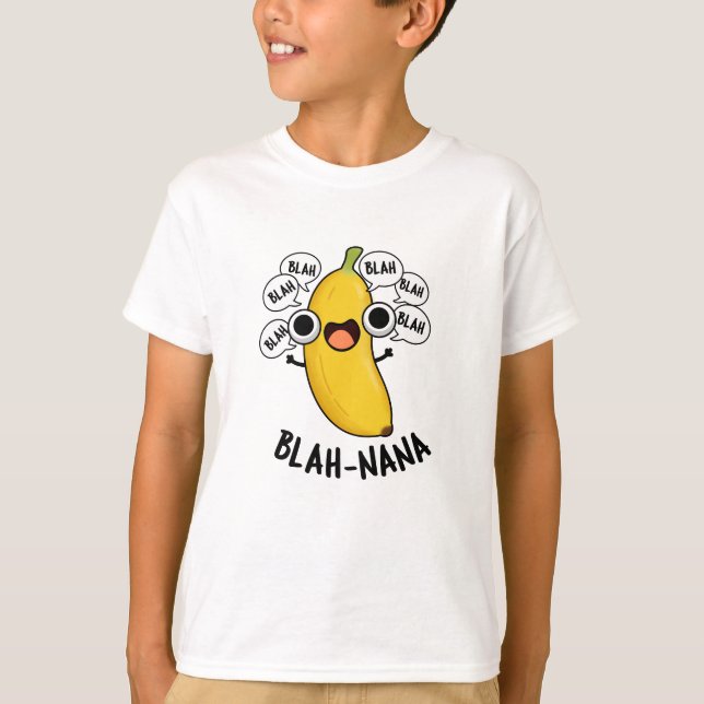 Blah-nana Funny Banana Pun T Shirt (Framsida)