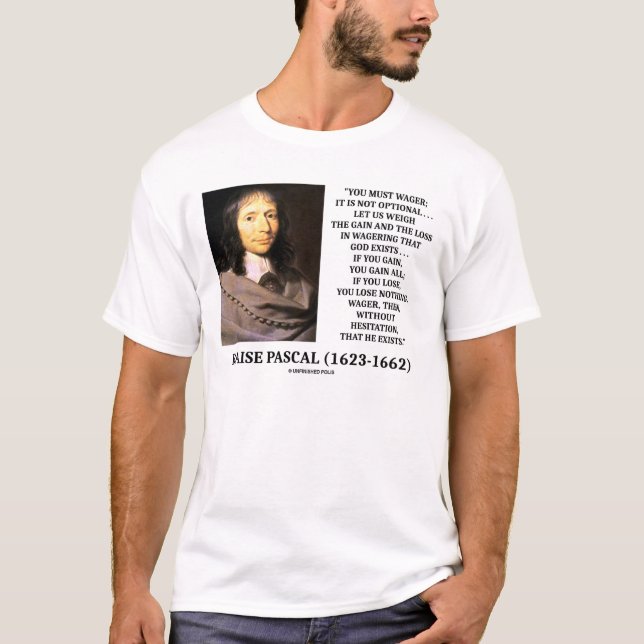 Blaise Pascal Gain Loss Wagering God finns citat T Shirt (Framsida)